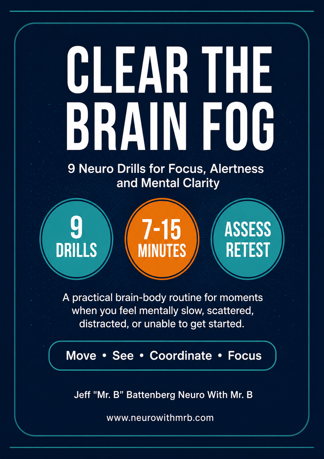 Clear The Brain Fog — 9 Neuro Drills for Focus, Alertness and Mental Clarity