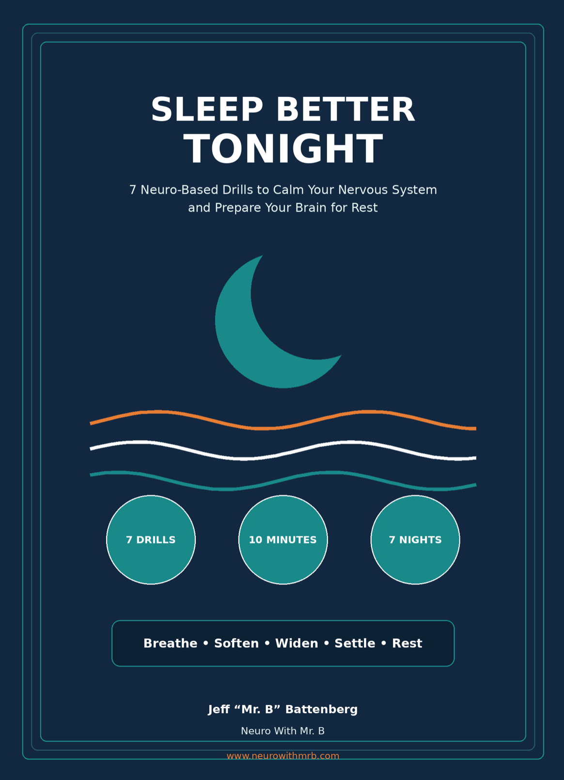 Sleep Better Tonight — 7 Neuro-Based Drills to Calm Your Nervous System and Prepare Your Brain for Rest