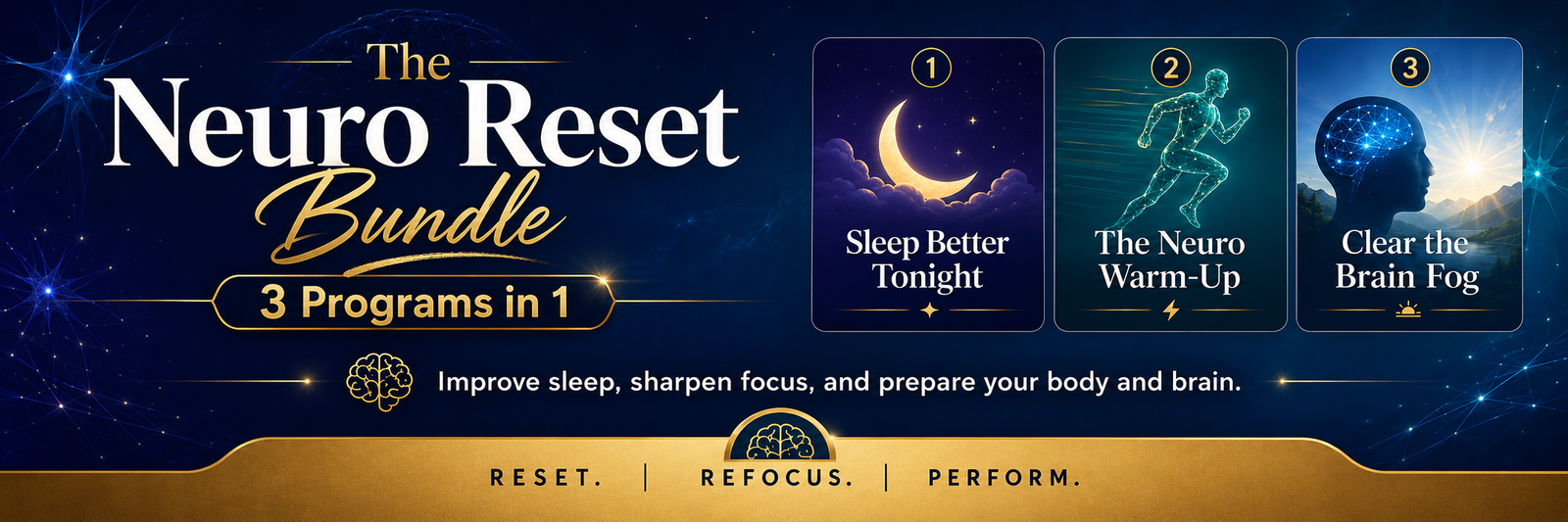 The Neuro Reset Bundle — Sleep Better Tonight, The Neuro Warm-Up, and Clear the Brain Fog